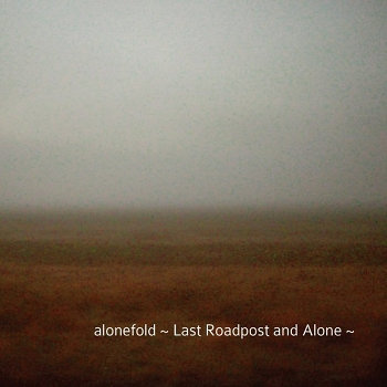 Alonefold - Last Roadpost and Alone